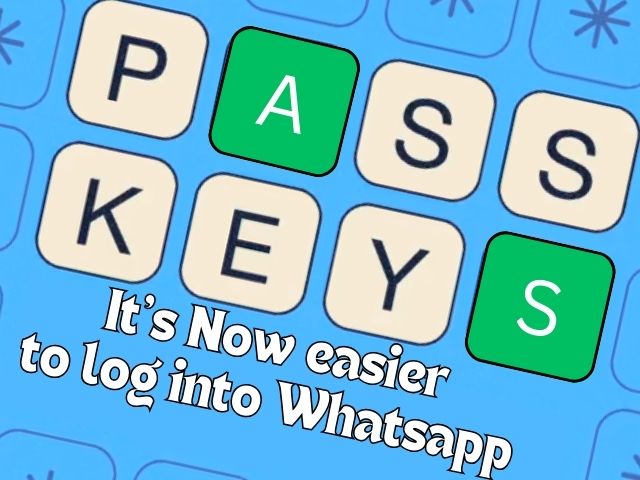 Enhanced Security In Whatsapp: Introducing Passkeys For Android