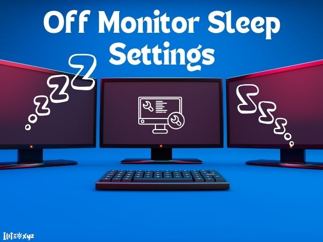 Off Monitor Sleep Settings - Stop Monitor