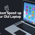 Instant Speed-Up Your Old Laptop [2023]