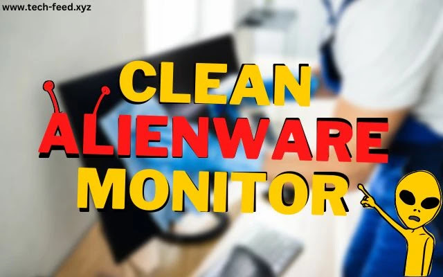 Clean Alienware Monitor